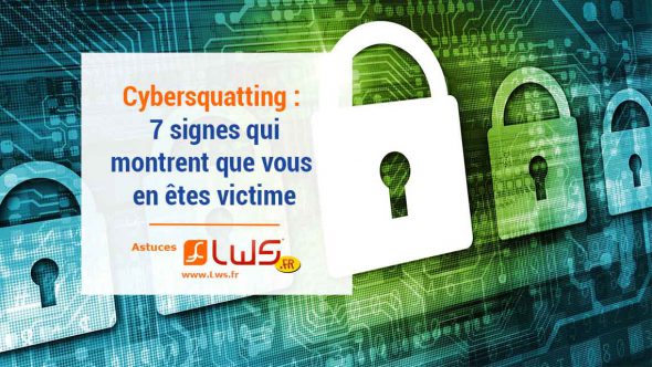 Cybersquatting: 7 signes qui montrent que vous en êtes victime
