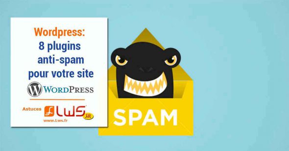 WordPress: 8 plugins anti-spam pour votre site