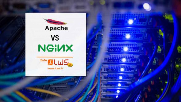 Quelles sont les différences entre Apache et Nginx ?