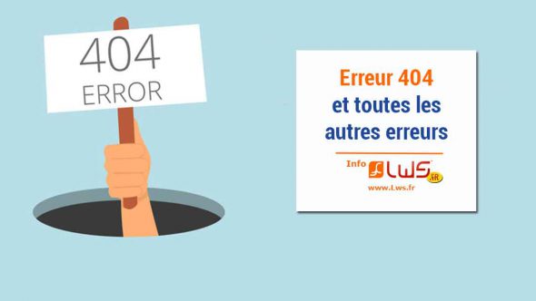 Erreur 404 et toutes les autres erreurs à connaître