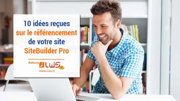 miniature-10-idees-recues-concernant-referencement-sitebuilder-pro
