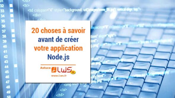 miniature-20-choses-a-savoir-lors-de-creation-de-premiere-application-node-js