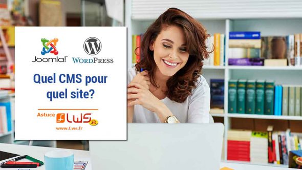 Wordpress ou Joomla : Quel CMS choisir pour votre site ?
