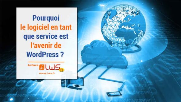 miniature-3-raisons-lesquels-logiciel-tant-service-saas-lavenir-de-wordpress