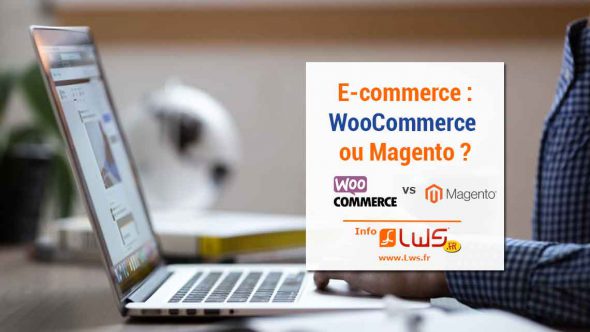 Boutique en ligne : Différences entre Magento et WooCommerce