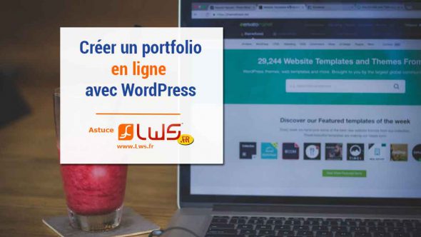 Comment faire un portfolio professionnel avec WordPress ?