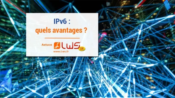 miniature-quels-sont-les-avantages-dun-ipv6