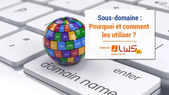 miniature-sous-domaine-pourquoi-et-comment-les-utiliser