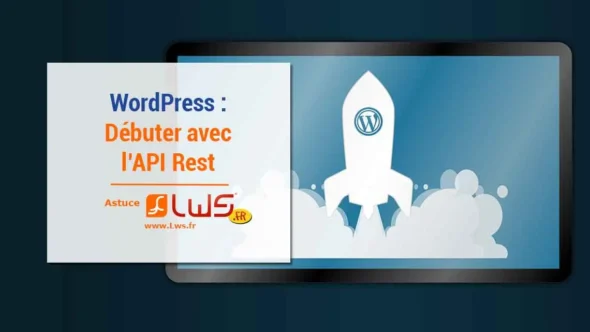 miniature-comment-debuter-avec-lapi-rest-wordpress