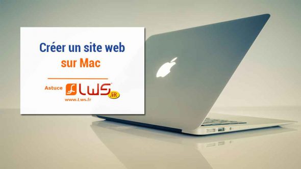 Comment choisir le bon logiciel pour créer un site Web sur Mac ?