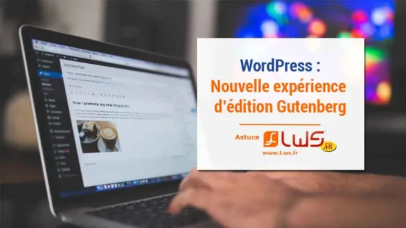 miniature-wordpress-nouvelle-experience-dedition-gutenberg-mise-en-avant-avec-la-version-4-9-8