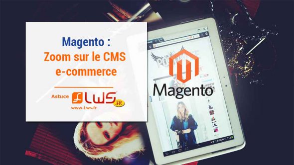Créer une boutique en ligne avec le CMS Magento