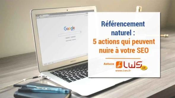 miniature-quelles-sont-les-causes-pouvant-nuire-a-votre-referencement