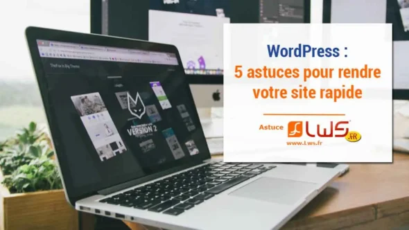 miniature-5-astuces-pour-rendre-votre-site-wordpress-plus-rapide