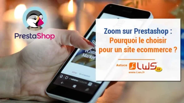 miniature-zoom-sur-le-cms-prestashop-et-ses-fonctionnalites-pour-creer-votre-boutique-e-commerce