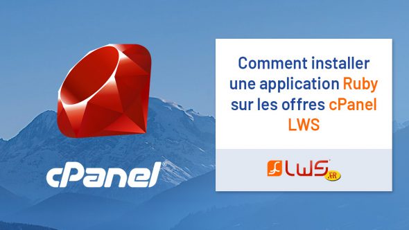 Comment installer une application Ruby sur les offres cPanel LWS ?