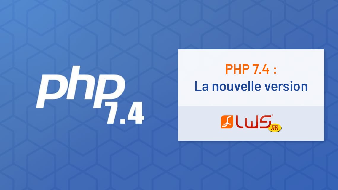 PHP 7.4 : La nouvelle version