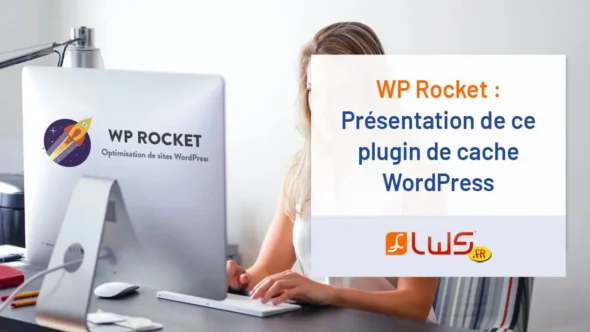 miniature-wp-rocket-presentation-de-ce-plugin-de-cache-wordpress