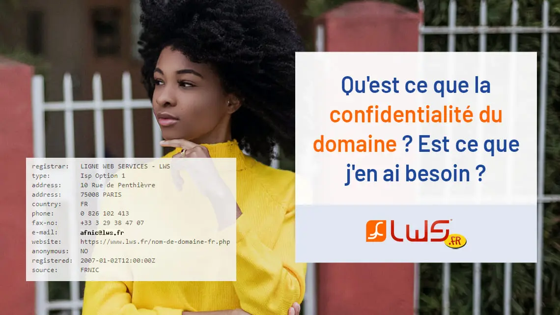 Qu'est ce que la confidentialité du domaine ? Est-ce que j'en ai besoin ?