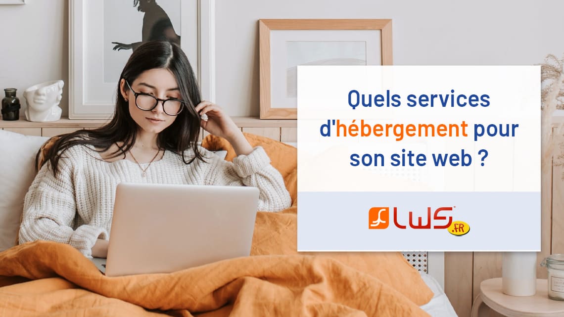Quels services d'hébergement pour son site web ?
