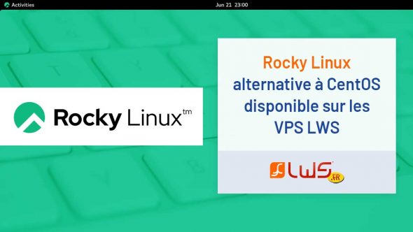Rocky Linux : une distribution Linux alternative à CentOS disponible sur les VPS LWS