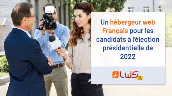 Un hébergeur web Français pour les candidats à l'élection présidentielle de 2022