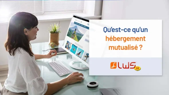 miniature-quest-ce-quun-hebergement-mutualise-et-comment-ca-marche