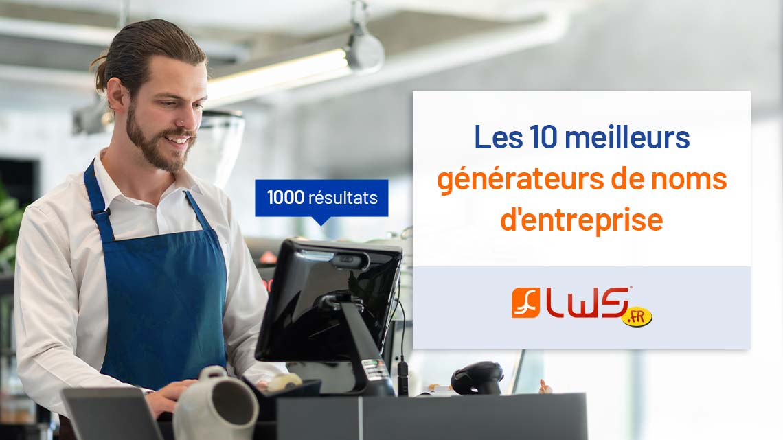 Top 10 des meilleurs sites web pour trouver un nom d’entreprise original