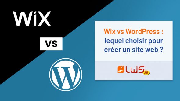 Wix vs WordPress : lequel choisir pour créer un site web ?