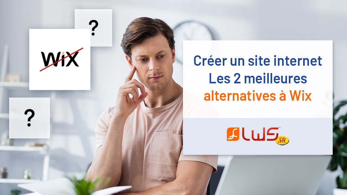 Créer un site internet : Les 2 meilleures alternatives à Wix