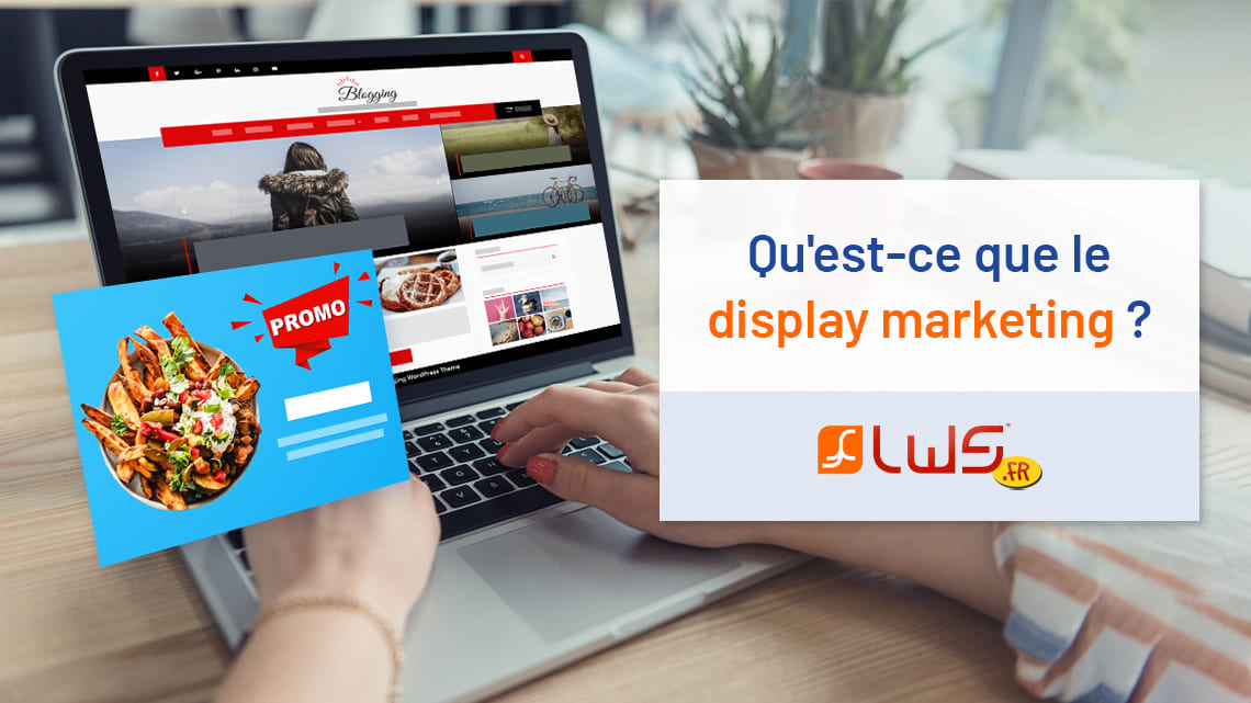 Qu'est-ce que le display marketing ?
