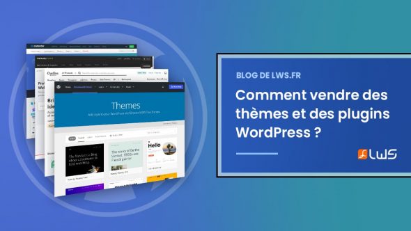 Comment et à quel endroit vendre des thèmes et des plugins WordPress ?