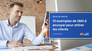 SMS Marketing : 10 exemples de SMS pour attirer les clients