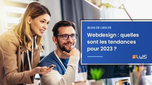 Webdesign : quelles sont les tendances pour 2023 ?