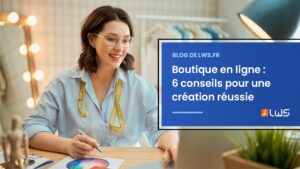 Boutique en ligne 6 conseils pour une creation reussie Boutiques e-commerce