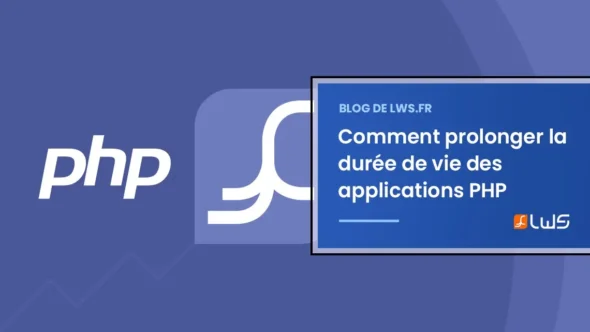 miniature-comment-prolonger-la-duree-de-vie-des-applications-php-existantes-une-perspective-lws
