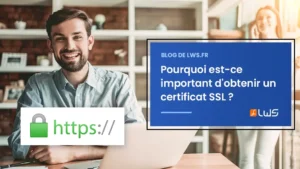 Pourquoi est ce important dobtenir un certificat SSL lwsoptimized Cybersécurité