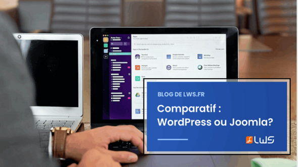 Comparatif : Joomla ou Wordpress pour la création de sites web ?