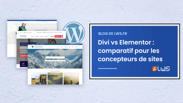 Divi vs elementor : comparatif pour les concepteurs de sites Web