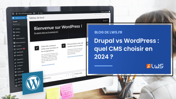 Drupal vs WordPress : quel CMS choisir en 2024 ?