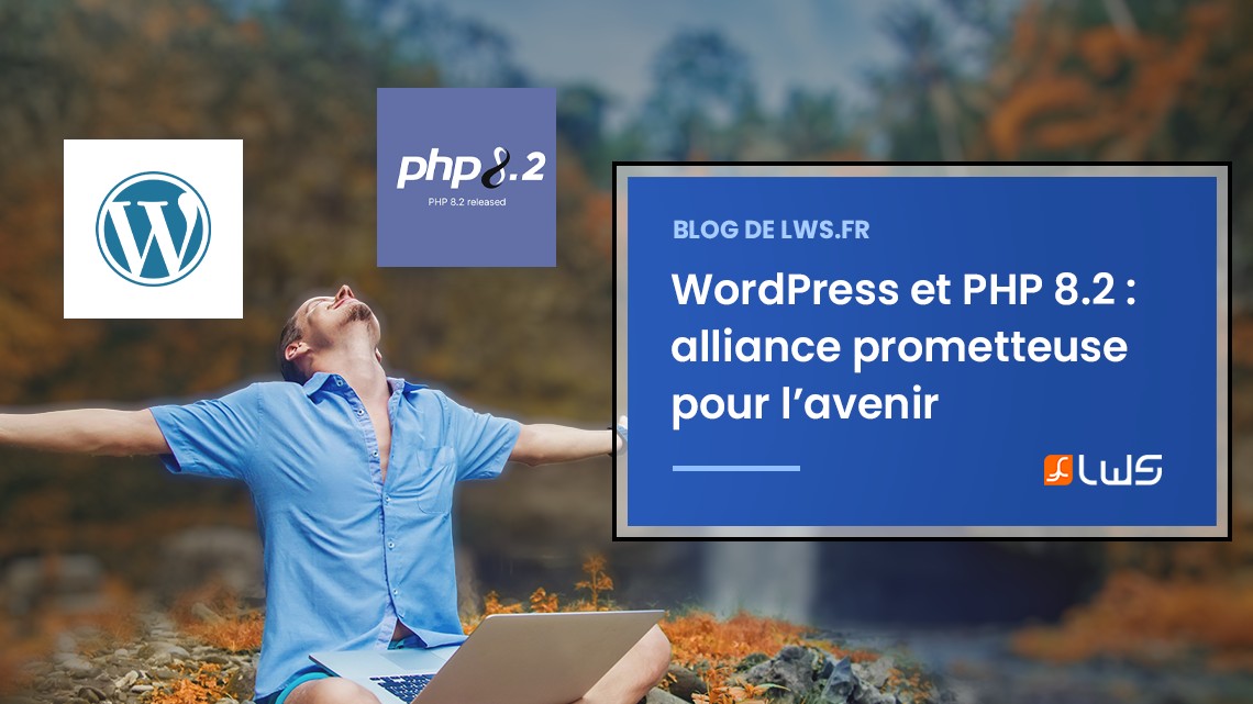WordPress et PHP 8.2 : une alliance prometteuse pour l'avenir
