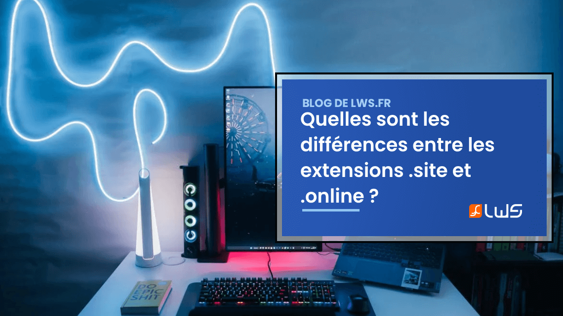 Quelles sont les différences entre les extensions site et online ?