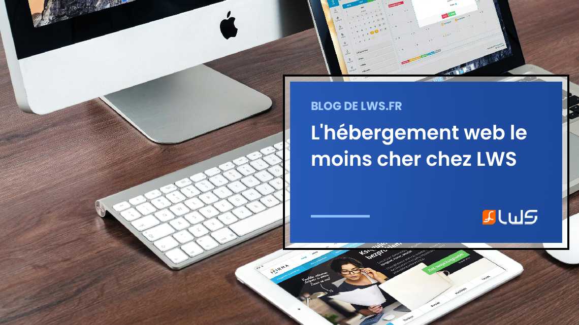 Quel est l'hébergement web le moins cher chez LWS ?