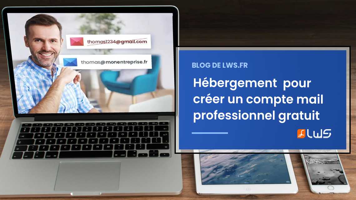 Créer un compte mail professionnel gratuit avec l'hébergement mutualisé LWS