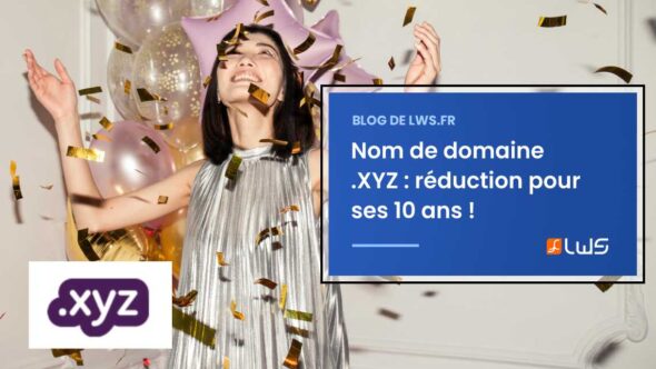 miniature-celebrez-les-10-ans-du-nom-de-domaine-xyz-avec-82-de-reduction-chez-lws