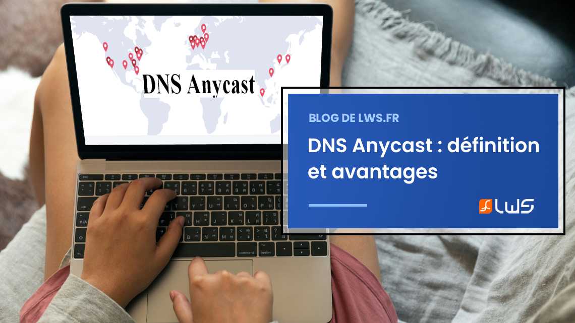 Comprendre le DNS Anycast