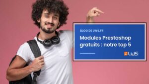 Modules Prestashop gratuits notre top 5