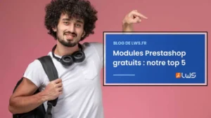 Modules Prestashop gratuits notre top 5