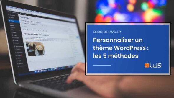 miniature-5-methodes-pour-personnaliser-un-theme-wordpress