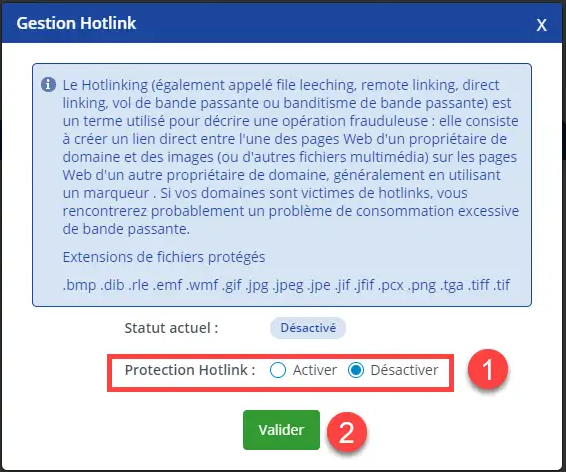 Activez la protection hotlinks en quelques clics seulement depuis votre compte client pour vous protéger du hotlinking